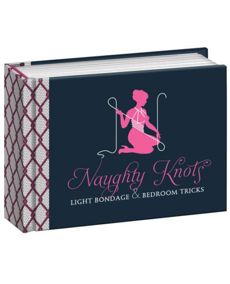 Naughty Knots Light Bondage & Bedroom Tricks | XXXToyz-R-Us.com